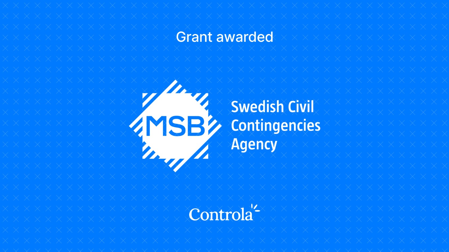 Controla receives funding from MSB to strengthen Sweden’s digital ...