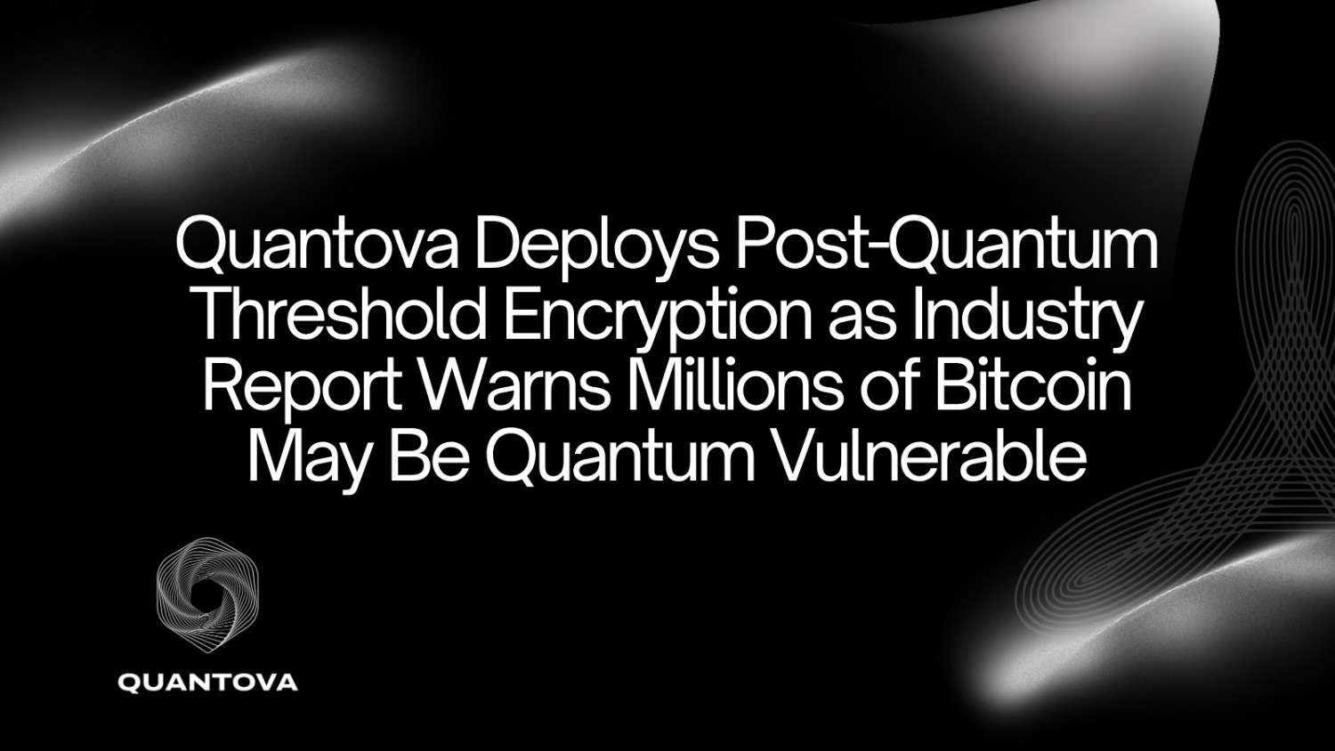 Quantova Deploys Post-Quantum Threshold Encryption as Industry Report Warns Millions of Bitcoin May Be Quantum Vulnerable